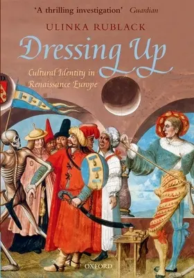 Dressing Up: Identitatea culturală în Europa Renașterii - Dressing Up: Cultural Identity in Renaissance Europe