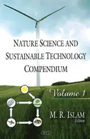 Compendiu de științe ale naturii și tehnologii durabile - volumul 1 - Nature Science & Sustainable Technology Compendium - Volume 1