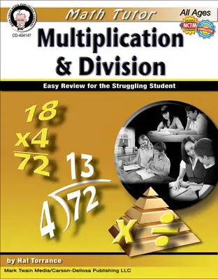 Tutor de matematică: Înmulțiri și împărțiri, vârste între 9 și 14 ani: recapitulare ușoară pentru elevul cu dificultăți - Math Tutor: Multiplication and Division, Ages 9 - 14: Easy Review for the Struggling Student