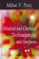 Electronegativitatea și duritatea absolută și chimică - Absolute & Chemical Electronegativity & Hardness