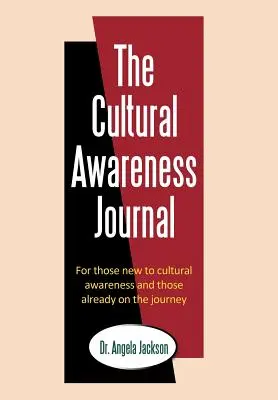 Jurnalul Conștiinței Culturale: Pentru cei noi în conștientizarea culturală și pentru cei care sunt deja pe drum - The Cultural Awareness Journal: For Those New to Cultural Awareness and Those Already on the Journey