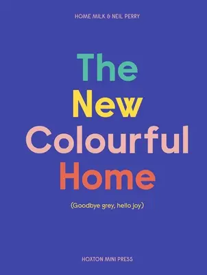 Noua casă colorată - The New Colourful Home