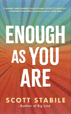 Suficient așa cum ești - Enough as You Are