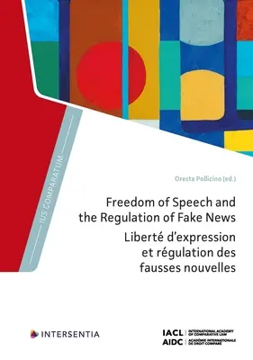 Libertatea de exprimare și reglementarea știrilor false - Freedom of Speech and the Regulation of Fake News