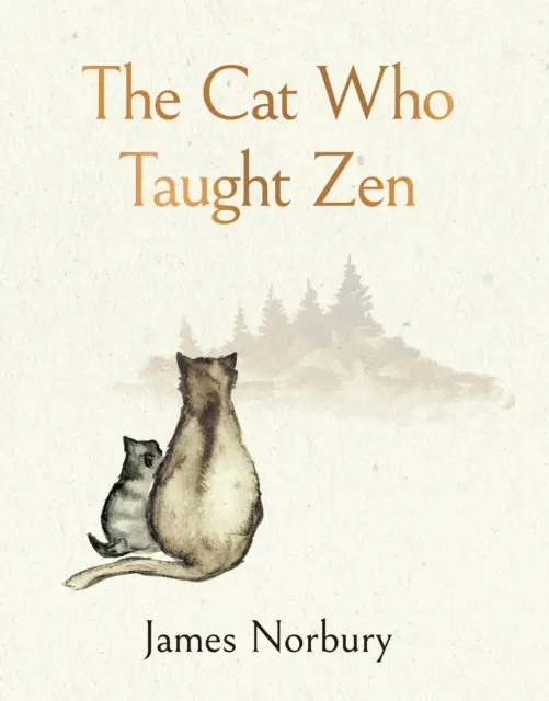 Cat Who Taught Zen - Noua poveste frumos ilustrată de autorul bestsellerului Big Panda and Tiny Dragon - Cat Who Taught Zen - The beautifully illustrated new tale from the bestselling author of Big Panda and Tiny Dragon