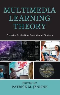 Teoria învățării multimedia: Pregătirea pentru noua generație de studenți - Multimedia Learning Theory: Preparing for the New Generation of Students
