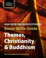 AQA GCSE Religious Studies Essay Skills Guide: Teme, creștinism și budism - AQA GCSE Religious Studies Essay Skills Guide: Themes, Christianity & Buddhism