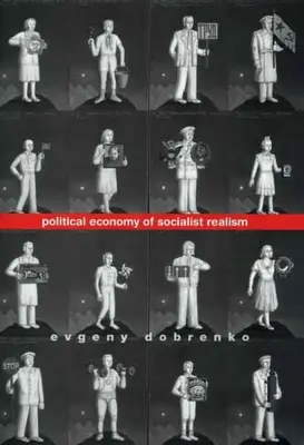 Economia politică a realismului socialist - Political Economy of Socialist Realism