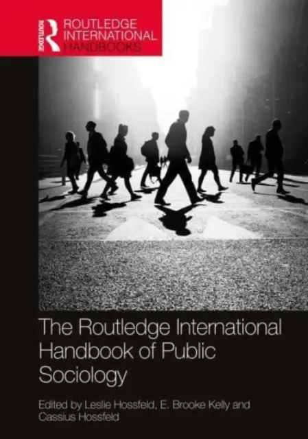 Manualul internațional Routledge de sociologie publică - The Routledge International Handbook of Public Sociology