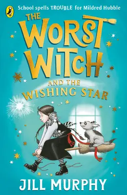Cea mai rea vrăjitoare și steaua dorințelor - Worst Witch and The Wishing Star