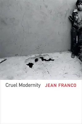 Modernitatea crudă - Cruel Modernity