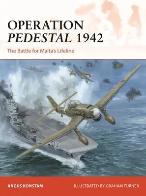 Operațiunea Pedestal 1942: Bătălia pentru linia vitală a Maltei - Operation Pedestal 1942: The Battle for Malta's Lifeline