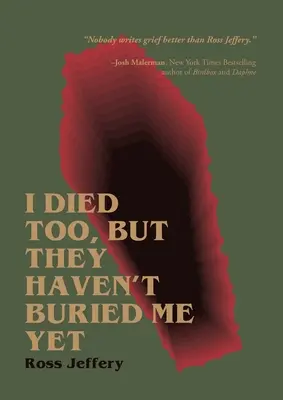 Am murit și eu, dar nu m-au îngropat încă - I Died Too, But They Haven't Buried Me Yet