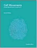 Mișcări celulare: De la molecule la motilitate - Cell Movements: From Molecules to Motility