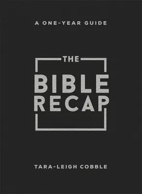 The Bible Recap: Un ghid de un an pentru citirea și înțelegerea întregii Biblii, ediție personală - Bonded Leather, Black - The Bible Recap: A One-Year Guide to Reading and Understanding the Entire Bible, Personal Size - Bonded Leather, Black