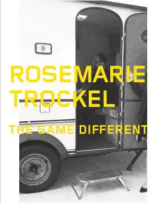Rosemarie Trockel: Același lucru diferit - Rosemarie Trockel: The Same Different