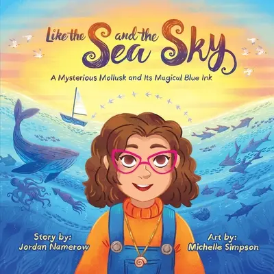 Ca marea și cerul: O moluște misterioasă și cerneala sa albastră magică - Like the Sea and the Sky: A Mysterious Mollusk and Its Magical Blue Ink