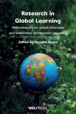 Cercetare în învățarea globală: Metodologii pentru cetățenia globală și educația pentru dezvoltare durabilă - Research in Global Learning: Methodologies for global citizenship and sustainable development education
