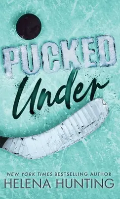 Pucked Under (Ediție specială cu copertă cartonată) - Pucked Under (Special Edition Hardcover)