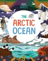 Lumi albastre: Oceanul Arctic - Blue Worlds: The Arctic Ocean