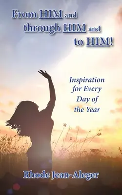 De la El și prin El și către El - From Him and through Him and to Him