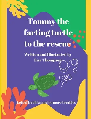 Tommy, broasca țestoasă pârțâitoare, la salvare - Tommy The Farting Turtle To The Rescue