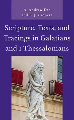 Scripturi, texte și trasee în Galateni și 1 Tesaloniceni - Scripture, Texts, and Tracings in Galatians and 1 Thessalonians
