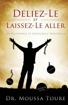 Deliez-Le și Laissez-Le aller - Deliez-Le et Laissez-Le aller