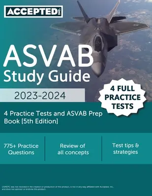Ghid de studiu ASVAB 2023-2024: 4 teste practice și carte de pregătire ASVAB [ediția a 5-a] - ASVAB Study Guide 2023-2024: 4 Practice Tests and ASVAB Prep Book [5th Edition]