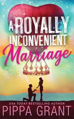 O căsnicie regală incomodă - A Royally Inconvenient Marriage
