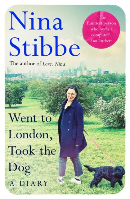 Went to London, Took the Dog: Un jurnal - De la autorul premiat al cărții Love, Nina - Went to London, Took the Dog: A Diary - From the prize-winning author of Love, Nina