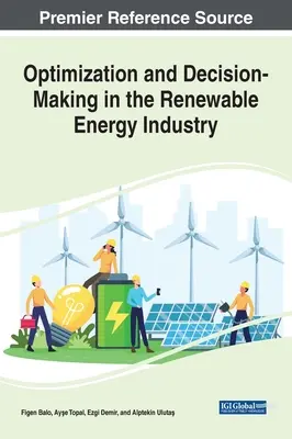 Optimizarea și luarea deciziilor în industria energiei regenerabile - Optimization and Decision-Making in the Renewable Energy Industry
