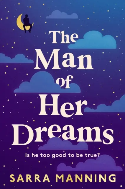 Man of Her Dreams - noua comedie romantică genială a autoarei cărții London, With Love - Man of Her Dreams - the brilliant new rom-com from the author of London, With Love