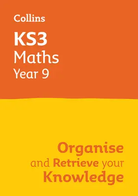 Ks3 Maths Year 9: Organize and Retrieve Your Knowledge: Ideal pentru anul 9 - Ks3 Maths Year 9: Organise and Retrieve Your Knowledge: Ideal for Year 9