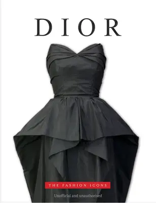 Dior: Icoanele modei - Dior: The Fashion Icons