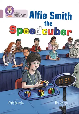 Collins Big Cat -- Alfie Smith, Speedcuber: Band 18/Pearl - Collins Big Cat -- Alfie Smith, the Speedcuber: Band 18/Pearl