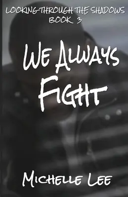 Întotdeauna luptăm - We Always Fight