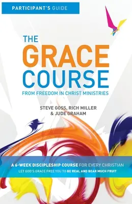 Ghidul participantului la cursul de har - The Grace Course Participant's Guide