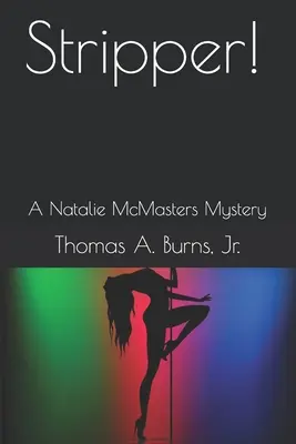 Stripper!: Un roman Natalie McMasters - Stripper!: A Natalie McMasters Novel