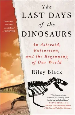 The Last Days of the Dinosaurs: Un asteroid, extincția și începutul lumii noastre - The Last Days of the Dinosaurs: An Asteroid, Extinction, and the Beginning of Our World
