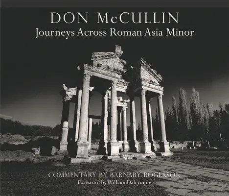 Don McCullin - Călătorii prin Asia Mică romană - Don McCullin - Journeys Across Roman Asia Minor