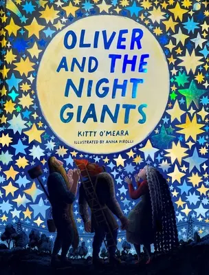 Oliver și uriașii nopții: (Cărți magice pentru copii, cărți ilustrate pentru culcare) - Oliver and the Night Giants: (Magical Books for Kids, Bedtime Picture Books)