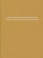 Cercetări actuale în analiza fitolitelor: Aplicații în arheologie și paleoecologie - Current Research in Phytolith Analysis: Applications in Archaeology and Paleoecology