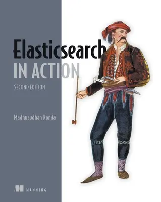 Elasticsearch în acțiune, ediția a doua - Elasticsearch in Action, Second Edition