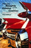 Prințesa obraznică și Cadillacul Voodoo - Princess Naughty and the Voodoo Cadillac