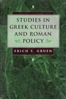 Studii în cultura greacă și politica romană - Studies in Greek Culture and Roman Policy