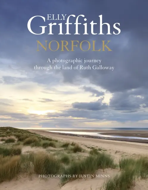 Norfolk - O călătorie fotografică prin ținutul lui Ruth Galloway - Norfolk - A photographic journey through the land of Ruth Galloway