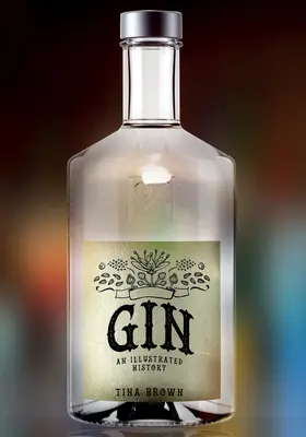 Ginul: O istorie ilustrată - Gin: An Illustrated History