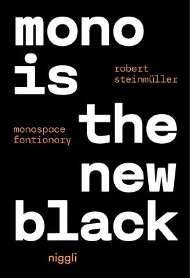 Mono este noul negru: Monospace Fontionary - Mono Is the New Black: Monospace Fontionary