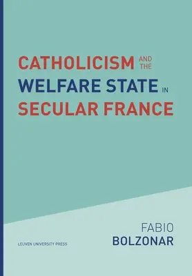 Catolicismul și statul asistențial în Franța seculară - Catholicism and the Welfare State in Secular France